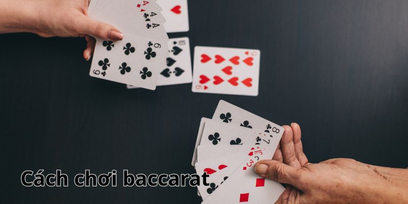 cách chơi baccarat cách chơi baccarat