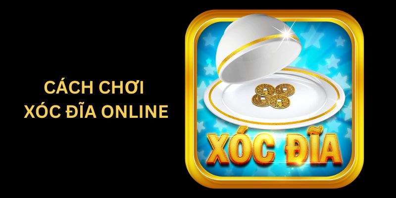 cách chơi xóc đĩa online (4)